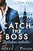 Catch the Boss - Verlieben verboten (New-York-Boss-Serie 1) (German Edition)