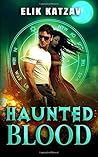 Haunted Blood by Elik Katzav