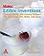Make: Edible Inventions Cooking Hacks and Yummy Recipes
