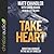 Take Heart: Christian Courage in the Age of Unbelief