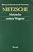 NIETZSCHE CONTRA WAGNER