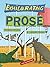 Exhilarating Prose: COGNITIONS, CONTEMPLATIONS, INSIGHTS, INTROSPECTIONS, LUCUBRATIONS, MEDITATIONS, MUSINGS, PROGNOSTICATIONS, REFLECTIONS, REVERIES & RUMINATIONS ON THE PROCESS OF WRITING