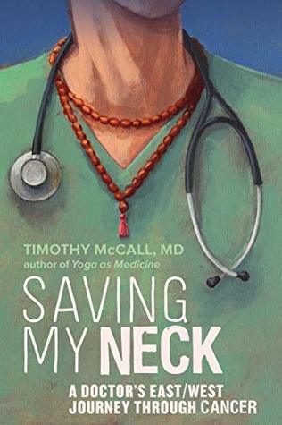 Saving My Neck: A Doctor's East/West Journey Through Cancer (Kindle Edition)
