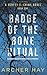 Badge of the Bone Ritual: A Humorous Occult Crime Novel featuring Detective Scotty C., Book One