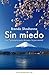 Sin miedo: Los 7 principios para alcanzar la paz mental (Spanish Edition)