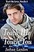 Teach Me to Touch You (Teach Me #1)