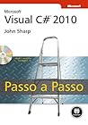 Microsoft Visual C# 2010 Passo a Passo Microsoft Visual C# 2010 Passo a Passo