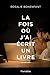 La fois où j'ai écrit un livre (French Edition)