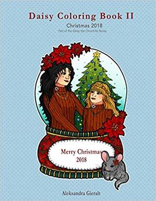 Daisy Coloring Book II: Christmas 2018 (Daisy the Chinchilla Coloring Books)
