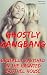 Ghostly Gang: Savagely Ravi...