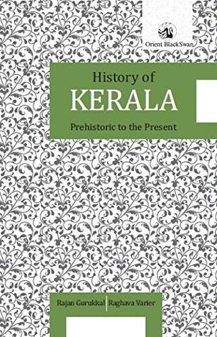 History Of Kerala: Prehistoric To The Present (Paperback)