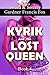Kyrik and the Lost Queen by Gardner Francis Fox
