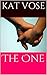 The One by Kat Vose