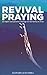 Revival Praying by Leonard Ravenhill