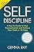 Self Discipline: A How-To G...