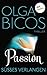 Passion - Süßes Verlangen by Olga Bicos