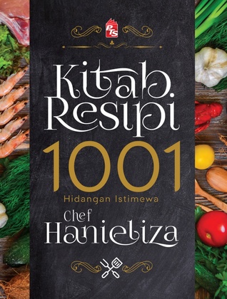 Kitab Resipi 1001 Hidangan Istimewa Chef Hanieliza