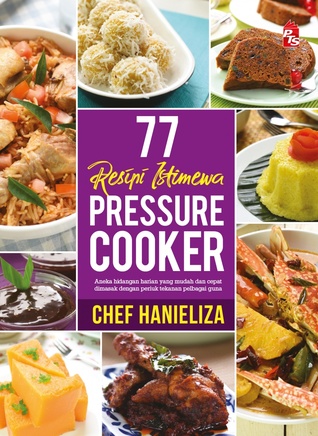 77 Resipi Istimewa Pressure Cooker