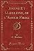Joseph Et Madeleine, ou l'Amour Filial (Classic Reprint) by C. Barbier