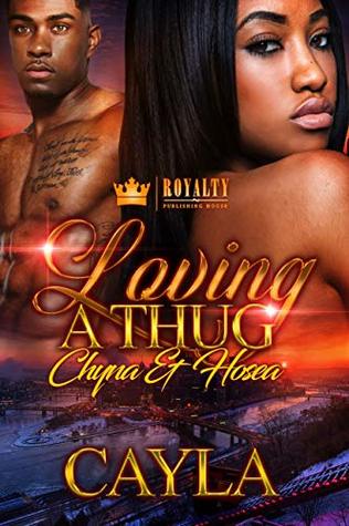 Loving A Thug: Chyna & Hosea (Kindle Edition)