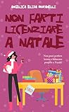 Non farti licenziare a Natale by Angelica Elisa Moranelli