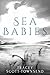 Sea Babies