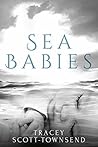 Sea Babies by Tracey Scott-Townsend