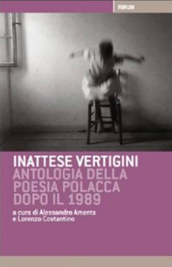 Inattese vertigini. Antologia della poesia polacca dopo il 1989