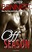 Off Season (The Off Series) (Volume 6) by Sawyer Bennett