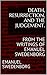 DEATH, RESURRECTION, AND THE JUDGEMENT.: FROM THE WRITINGS OF EMANUEL SWEDENBORG