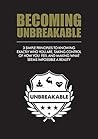 BECOMING UNBREAKA...