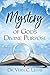 The Mystery of God's Divine Purpose by Vern C. Lewis