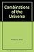 COMBINATIONS OF THE UNIVERSE