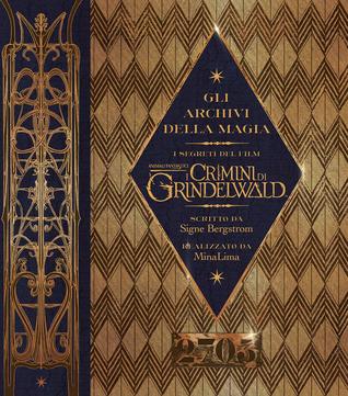 Gli Archivi della Magia: i segreti del film Animali Fantastici: I Crimini di Grindelwald