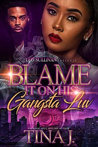 Blame It On His Gangsta Luv (Kindle Edition)