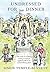 Undressed for Dinner: The Story of a Family Trying to Lead an Ordinary Life in an Extraordinary Place