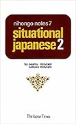 Nihongo Notes 7: Situational Japanese 2