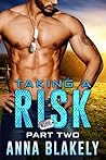Taking a Risk by Anna Blakely