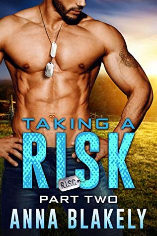 Taking a Risk: Part Two (R.I.S.C., #2)