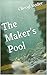 The Maker’s Pool