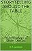 Storytelling Around the Table: An Anthology of Short Stories