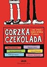 Gorzka czekolada ...