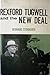 Rexford Tugwell and the New Deal