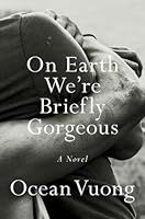 On Earth We're Briefly Gorgeous