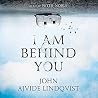 I Am Behind You