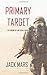 Primary Target (Forging of Luke Stone #1)