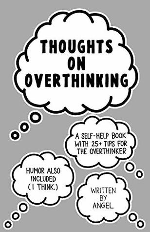 Thoughts on Overthinking: 25+ Tips for the Overthinker (Kindle Edition)