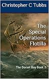 The Special Operations Flotilla (The Dorset Boy #2)