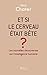 Et si le cerveau était bête ? (French Edition)