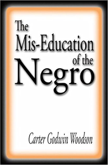 The Mis-Education of the Negro
